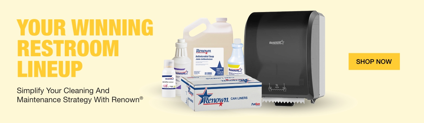 Your Winning Restroom Lineup. Simplify Your Cleaning And Maintenance Strategy With Renown. Shop Now.